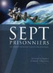 Sept, tome 7 : Sept Prisonniers par Mathieu Gabella