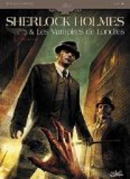 Sherlock Holmes & Les Vampires de Londres, tome 1 : L'Appel du sang par Sylvain Corduri