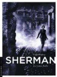 Sherman, tome 5 : Les ruines, Berlin par Stephen Desberg