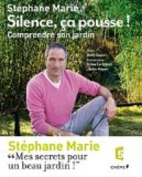Silence, a pousse !, tome 1 : Comprendre son jardin par Stphane Marie