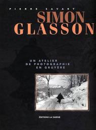 Simon Glasson : un atelier de photographie en Gruyere par Pierre Savary (II)
