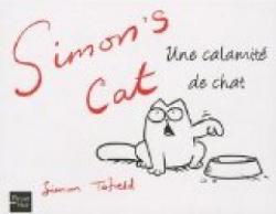 Simon's cat : Une calamit de chat par Simon Tofield