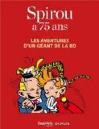 Spirou a 75 ans : Les aventures d'un gant de la BD par Thierry Taittinger