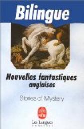 Stories of mistery - Nouvelles fantastiques,dition bilingue par Jean-Pierre Naugrette