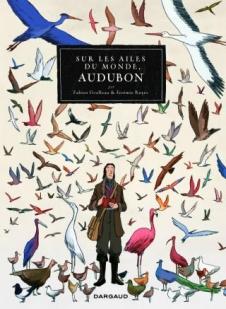 Sur les ailes du monde : Audubon par Fabien Grolleau