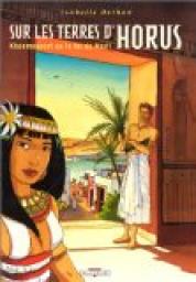 Sur les terres d'Horus, tome 1 : Khaemouaset ou la loi de Mat par Isabelle Dethan