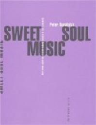 Sweet soul music par Peter Guralnick