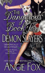 Demon Slayer, tome 2 : The Dangerous Book for Demon Slayers par Angie Fox