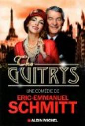 The Guitrys par ric-Emmanuel Schmitt