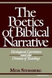The Poetics of Biblical Narrative: Ideological Literature and the Drama of Reading par Meir Sternberg