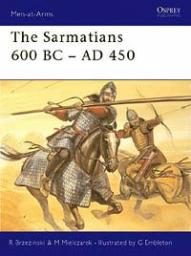 The Sarmatians 600 BC - AD 450 par Richard Brzezinski