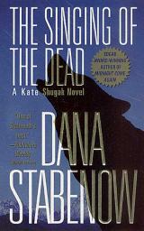 Une enqute de Kate Shugak, tome 11 : The Singing of the Dead par Dana Stabenow