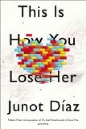 This Is How You Lose Her  par Junot Diaz