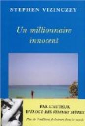 Un millionnaire innocent par Stephen Vizinczey