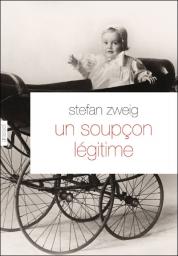 Un soupon lgitime par Stefan Zweig