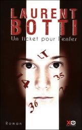 Un ticket pour l'enfer par Laurent Botti