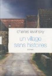 Un village sans histoires par Charles Lewinsky
