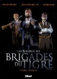Une Aventure des Brigades du Tigre : Ni Dieu, Ni Matre par Fabien Nury