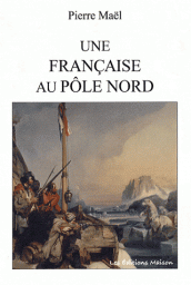 Une Franaise au Ple Nord par Pierre Mal