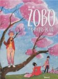 Zobo et les fleurs de vie, tome 1 : Sakura par Jun Nie