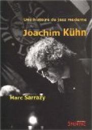 Une histoire du jazz moderne, Joachim Khn par Marc Sarrazy
