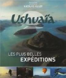 Ushuaa : Les plus belles expditions par Nassera Zad