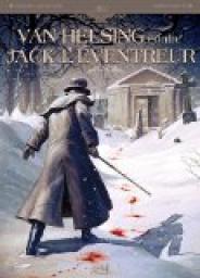 Van Helsing contre Jack l'ventreur, tome 1 : Tu as vu le Diable par Jacques Lamontagne