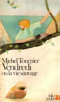 Vendredi ou La Vie sauvage par Michel Tournier