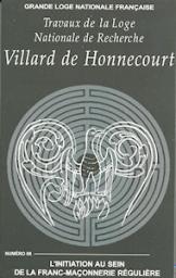Numro 68 - l'Initiation au Sein de la Franc-Maonnerie Regulire par Villard de Honnecourt