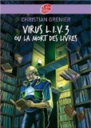 Virus L.I.V.3 ou la mort des livres par Christian Grenier