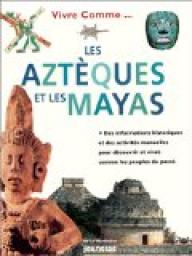 Les Aztques et  les Mayas par Fiona MacDonald