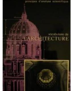 Vocabulaire de l'Architecture. Principes d'analyse scientifique (2 volumes) par Jean-Marie Prouse de Montclos