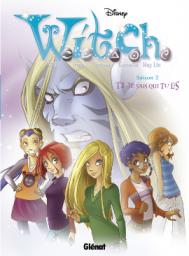 Witch - Saison 2, tome 1 : Je sais qui tu es par Elisabetta Gnone