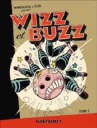 Wizz et Buzz, Tome 2 : par  Winshluss