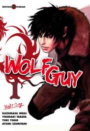 Wolf Guy, tome 1  par Kazumasa Hirai