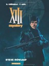 XIII Mystery, tome 5 : Steve Rowland par Richard Gurineau