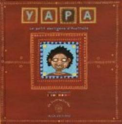 Yapa : Le Petit aborigne d'Australie par Chrystel Proupuech