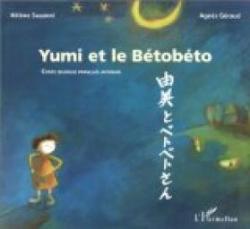 Yumi et le betobeto (bilingue franais-japonais). Conte par Hlne Suzzoni