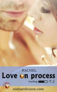 Love on process, tome 2 par  Rachel
