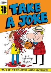 Take a Joke : Volume III of the Collected Angry Youth Comix par Johnny Ryan