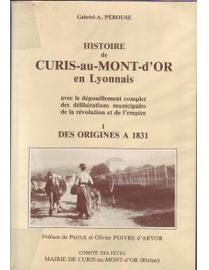 Histoire de Curis-au-Mont-d'or en lyonnais, tome 1 : Des origines  1831 par Gabriel A. Prouse