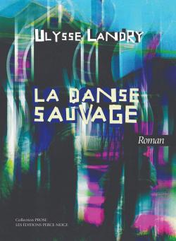 La danse sauvage par Ulysse Landry