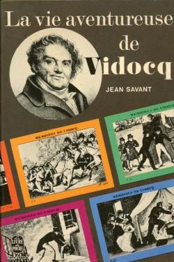 La vie aventureuse de Vidocq par Jean Savant