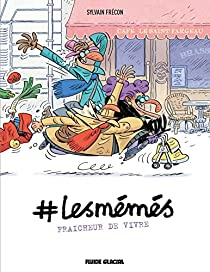 #lesmms, tome 3 : Fracheur de vivre par Sylvain Frcon