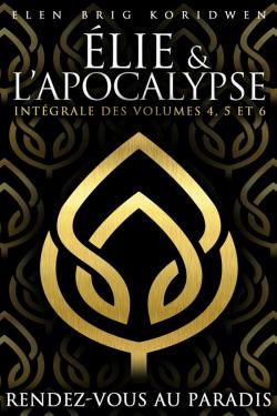 lie & l'apocalypse - Intgrale, tome 1 par Elen Brig Koridwen