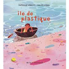 Ile de plastique par Mathilde Lenhert