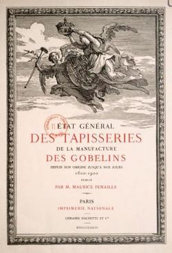 tat gnral des tapisseries de la manufacture des Gobelins, tome 1 : depuis son origine jusqu' nos jours, 1600-1900 par Maurice Fenaille