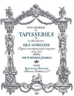 tat gnral des tapisseries de la manufacture des Gobelins, tome 4 par Maurice Fenaille