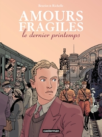 Amours fragiles, tome 1 : Le dernier printemps par Philippe Richelle