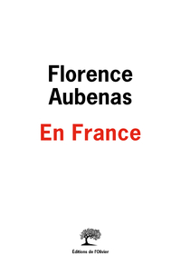 En France par Florence Aubenas